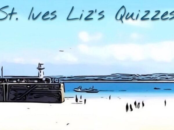 St Ives Liz's Quizzes